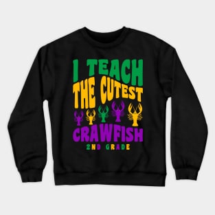 2nd Grade Teacher Mardi Gras Shirt Teach the Cutest Crawfish Crewneck Sweatshirt